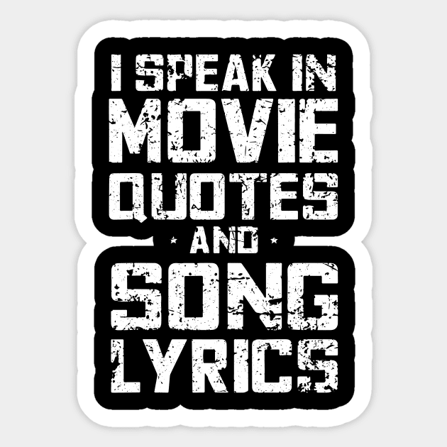 Lover Sarcasm I Speak In Movie Quotes Song Lyrics And Sarcasm Sticker by ArchmalDesign